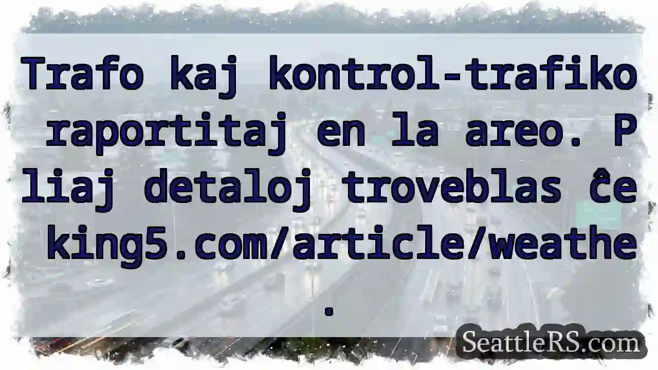 Trafo kaj kontrol-trafiko! Pliaj detaloj →