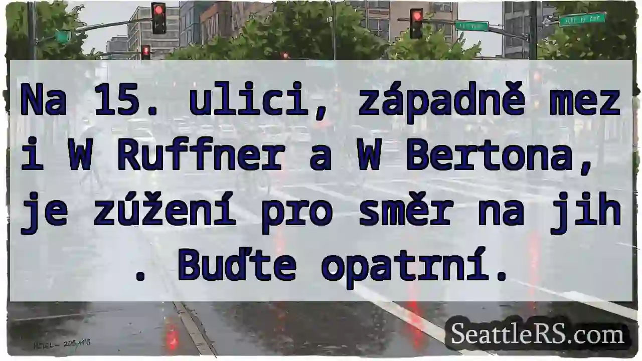 Zúžení! Pozor na jih.