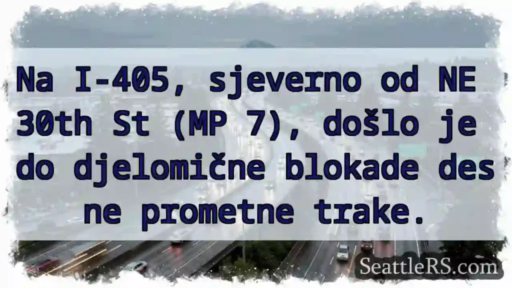 Prometna blokada: I-405, blizu NE 30th St.