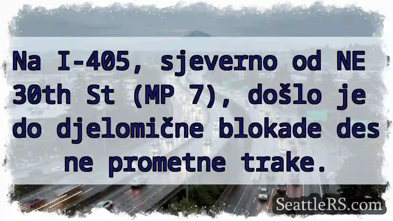 Prometna blokada: I-405, blizu NE 30th St.