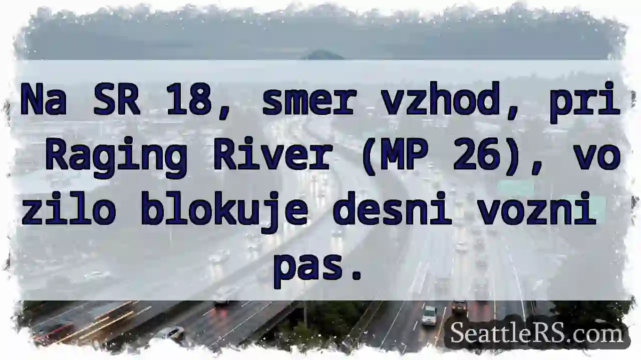 Promet blokiran! SR 18, MP 26.