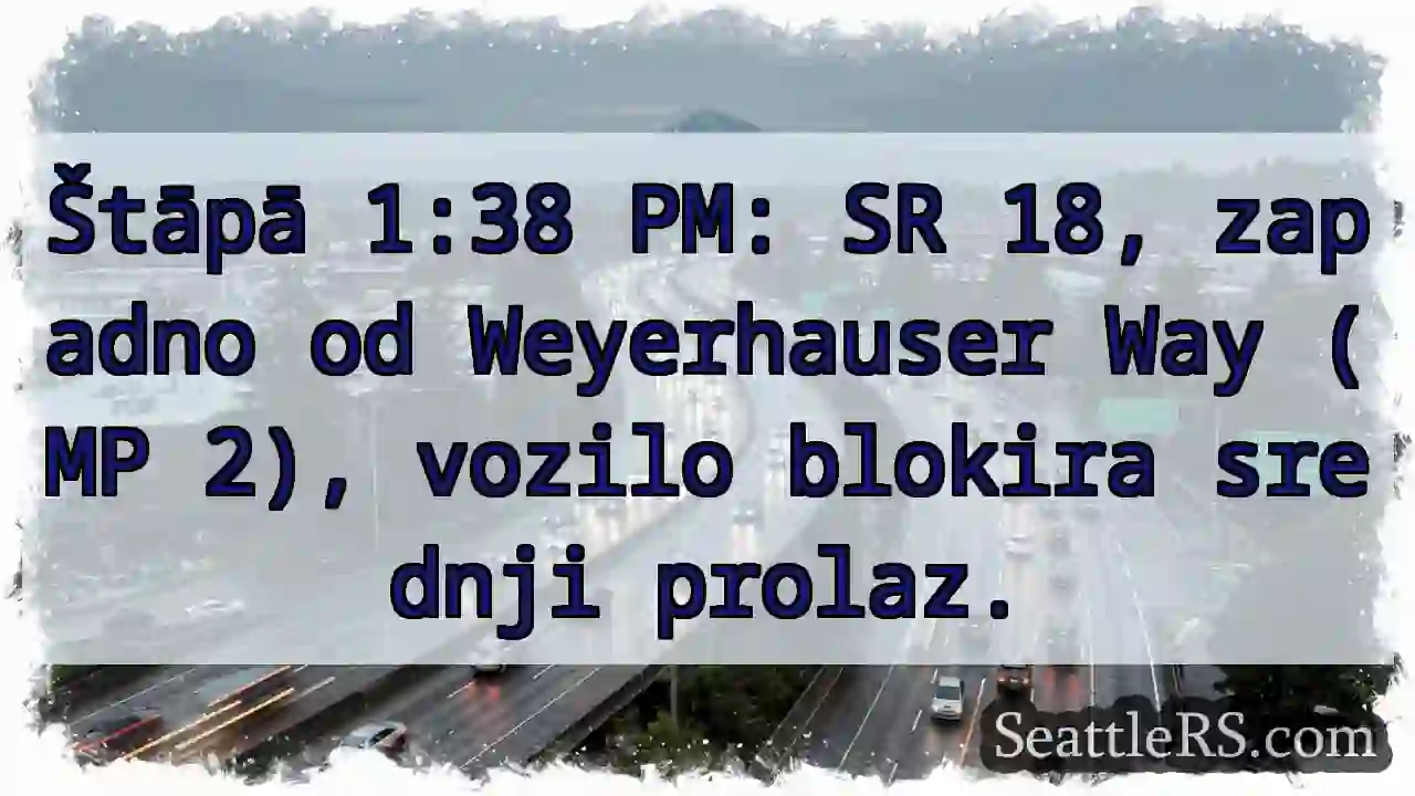 Promet blokiran! MP 2, kod Weyerhauser.