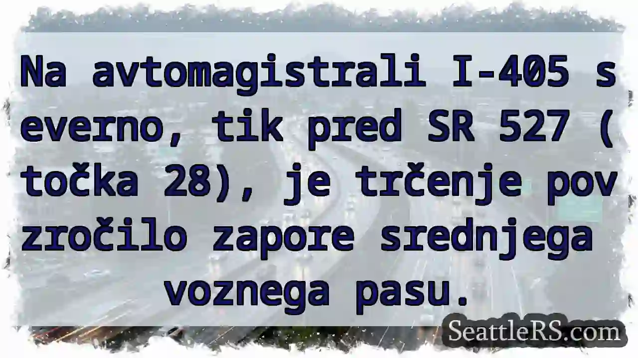 Zapore na I-405! Preverite promet.