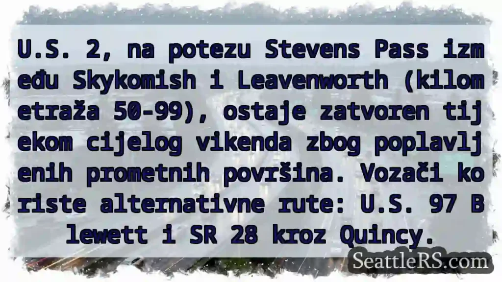 U.S. 2 zatvoren! Stevens Pass – alternativne rute.