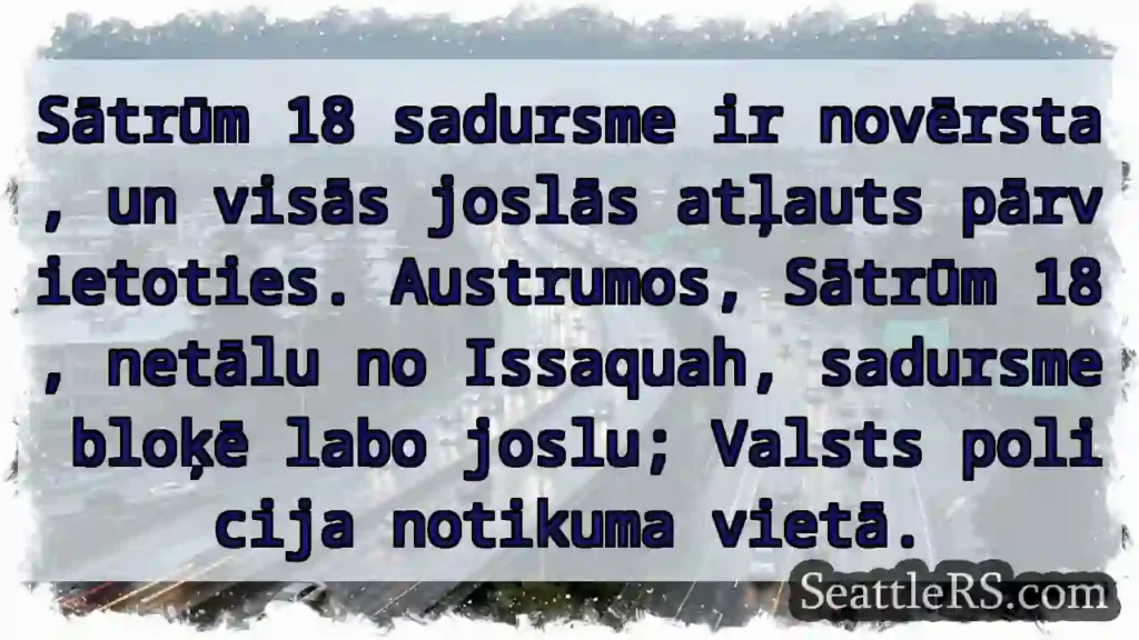 Sātrūm 18: Atvērts satiksmei!