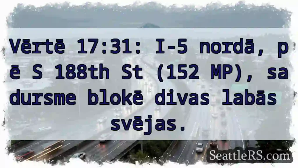 Avārija I-5 Nordā! S 188th St.