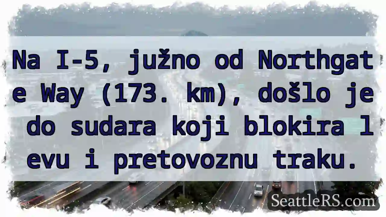 Zatvorena leva i pretovozna na I-5!