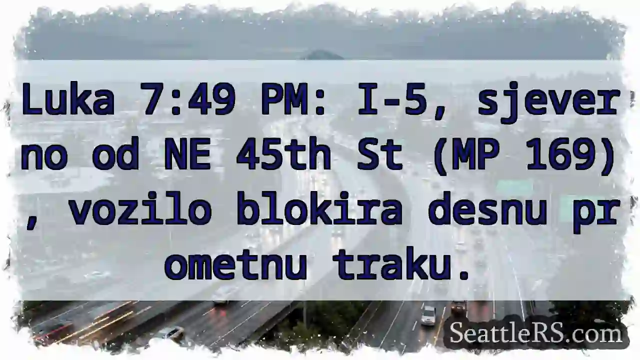 Promet blokiran - I-5, blizu 45th!