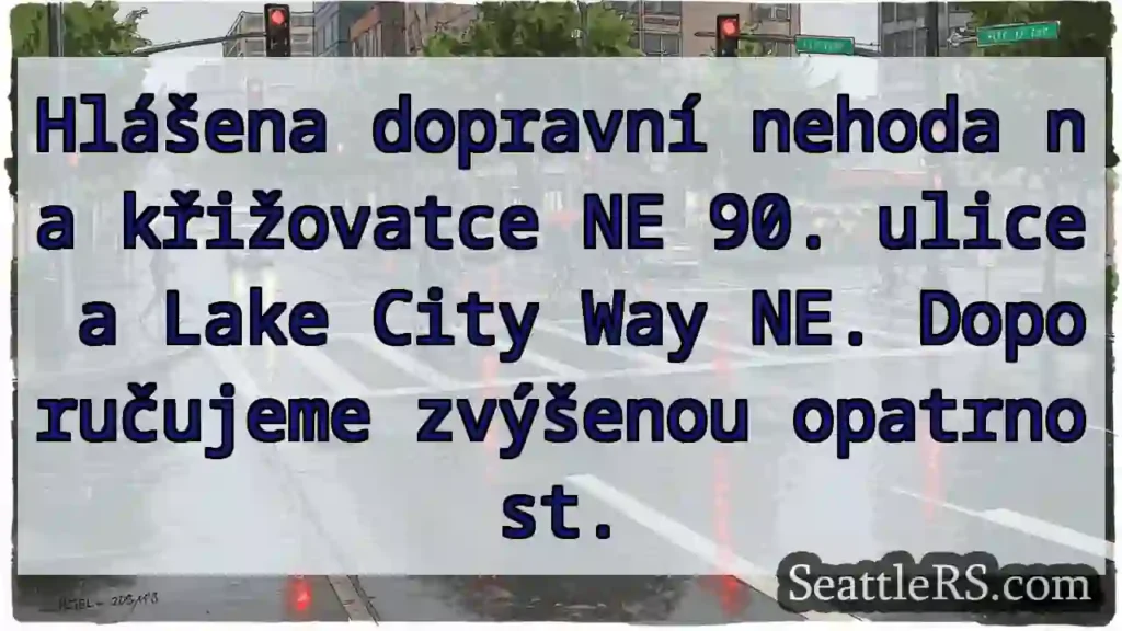 Nehoda! NE 90. a Lake City Way NE.