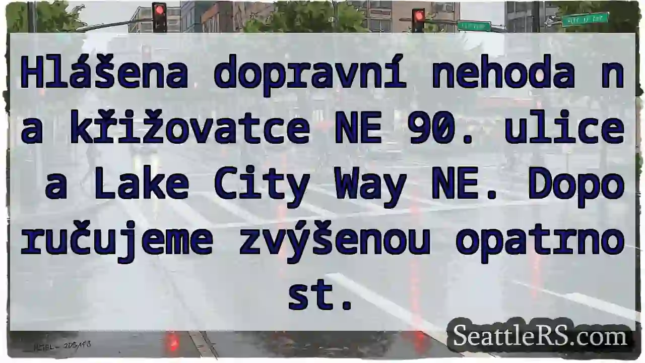 Nehoda! NE 90. a Lake City Way NE.
