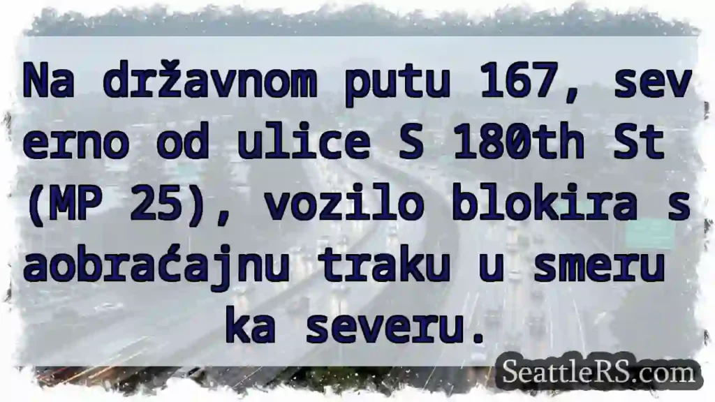 Saobraćajna blokada na putu 167!