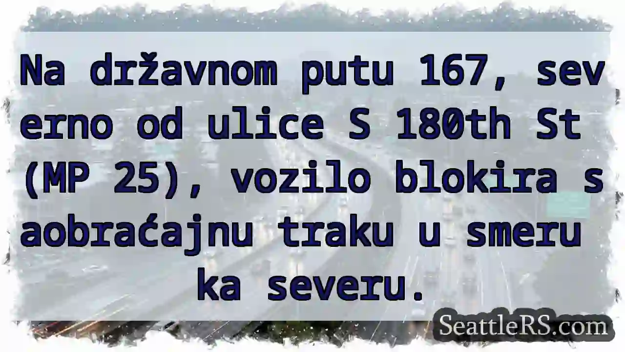 Saobraćajna blokada na putu 167!