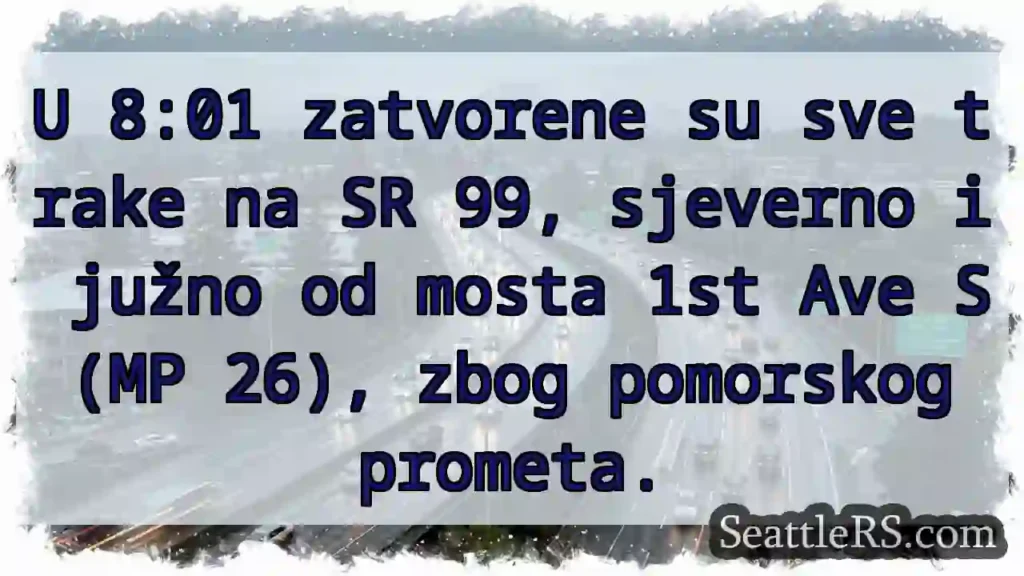 SR 99 zatvorena – pomorski promet!