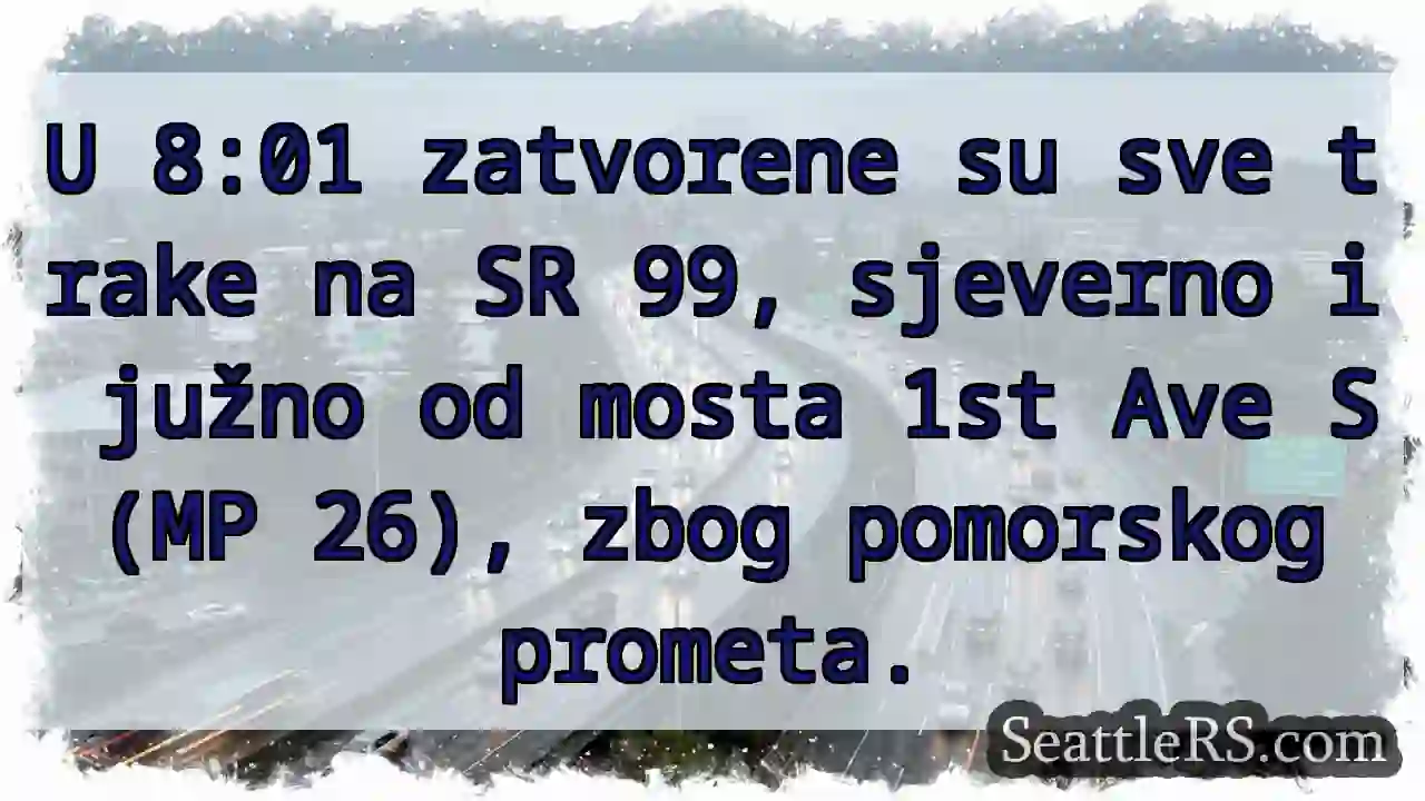 SR 99 zatvorena – pomorski promet!